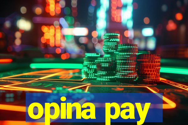 opina pay